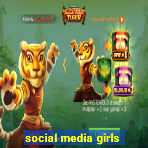 social media girls